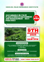 Training on Sustainable Oil Palm Plantation Establishment and Management - Best Practices-09/08/2025